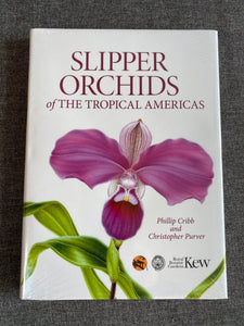 Slipper Orchids of the Tropical Americas   Cribb & Purver